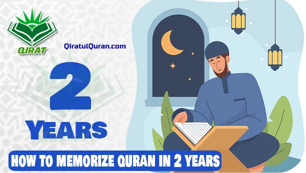 how to memorize quran in 2 years