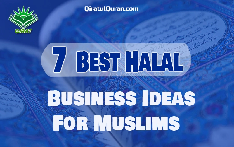 7 Best Halal Business Ideas For Muslims In 2023