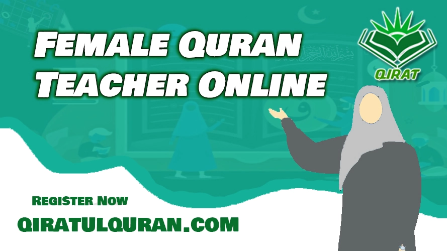 Female Quran Teachers Online - Qualified Lady Quran Teacher