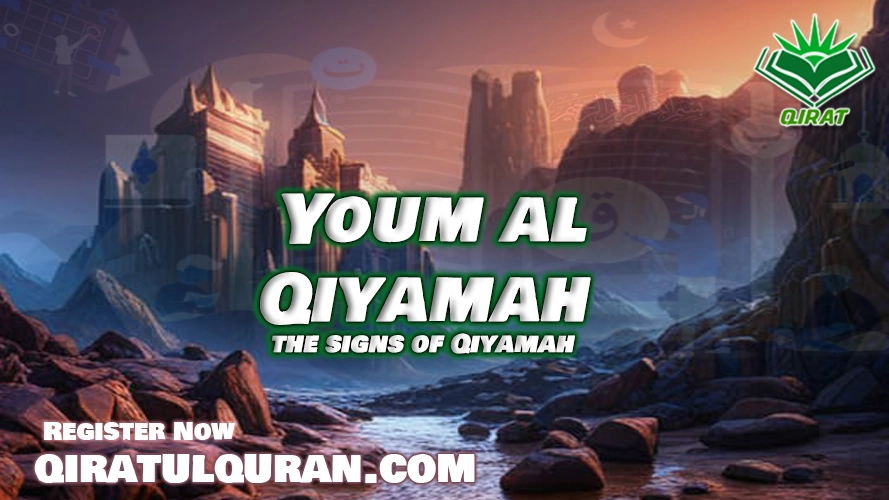 Youm al Qiyamah (The Signs of Qiyamah)