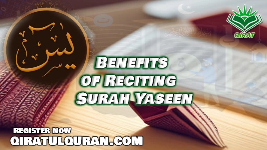 Benefits of Reciting Surah Yaseen