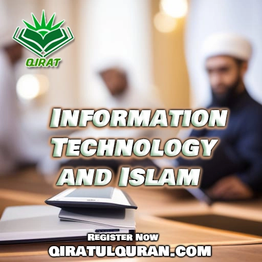 Islam and Information Technology Information Technology and Islam