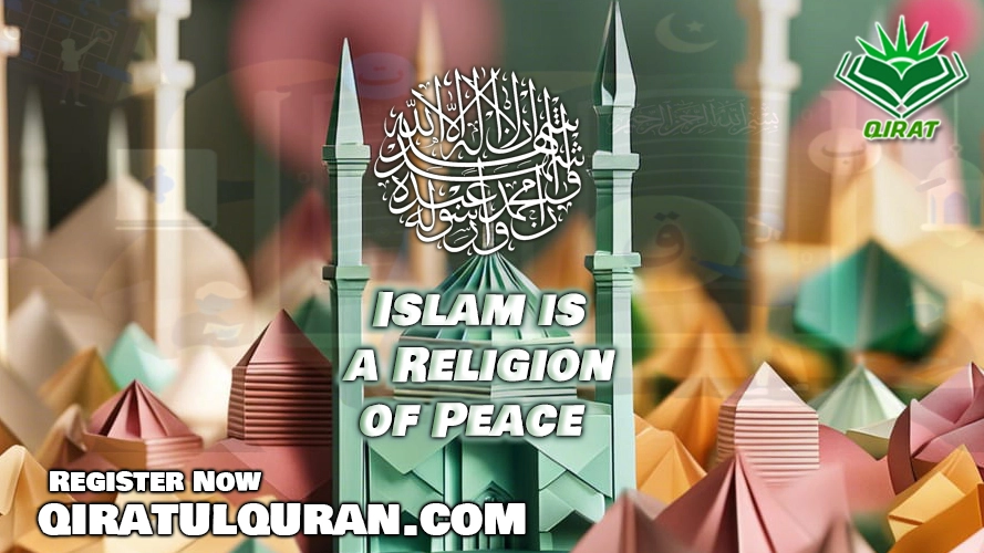 Islam is a Religion of Peace and Love