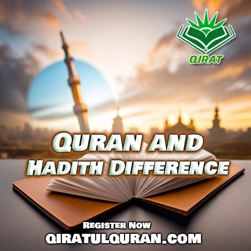 Quran and Hadith difference