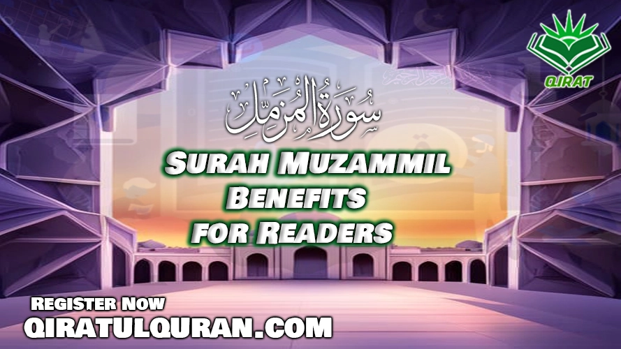 Surah Muzammil Benefits for Readers