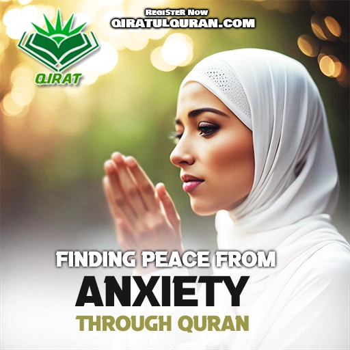 Finding Peace from Anxiety Through the Quran