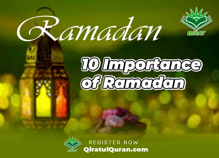 10 Importance of Ramadan - Qiratul Quran