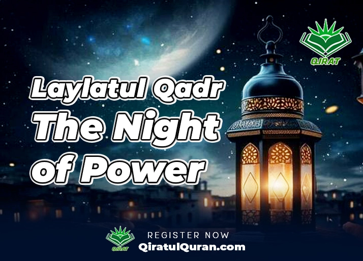 Laylat al-Qadr - The Night of Power