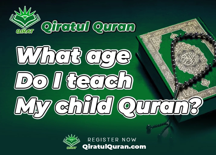 What age do I teach my child Quran? Qiratul Quran