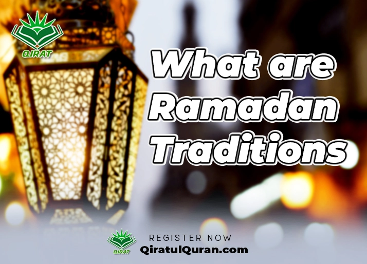 What are Ramadan Traditions