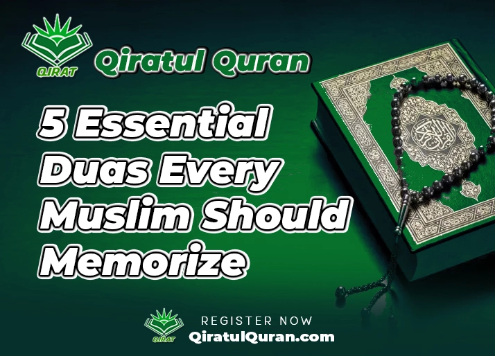 5 Essential Duas Every Muslim Should Memorize