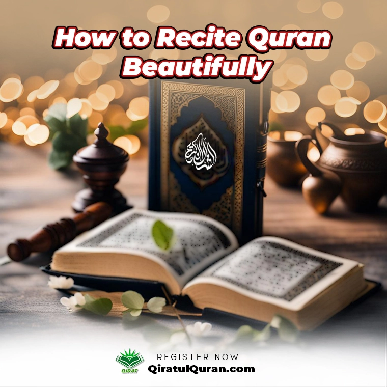 How to Recite Quran Beautifully