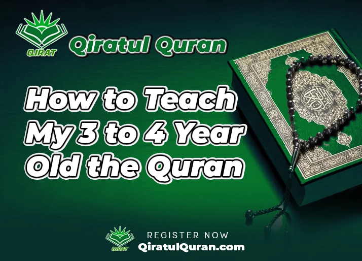 How to Teach Quran to My 3 to 4 Year Old Child