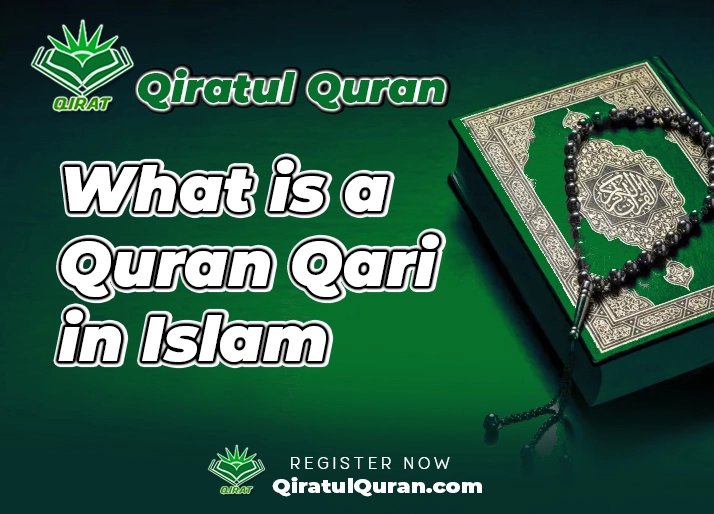 What is a Quran Qari in Islam