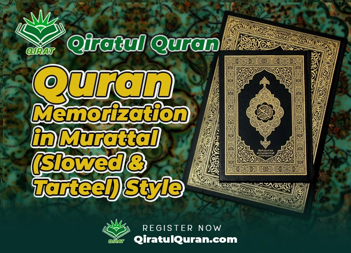 Quran Memorization in Murattal (Slowed & Tarteel) Style