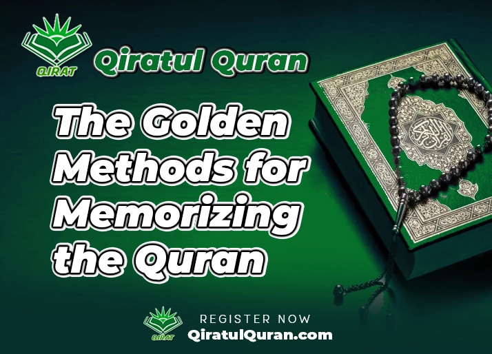 The Golden Methods for Memorizing the Quran