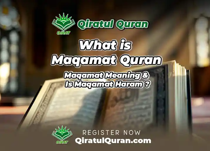 What is Maqamat Quran, Maqamat Meaning & Is Maqamat Haram What is Maqamat Quran, Maqamat Meaning & Is Maqamat Haram