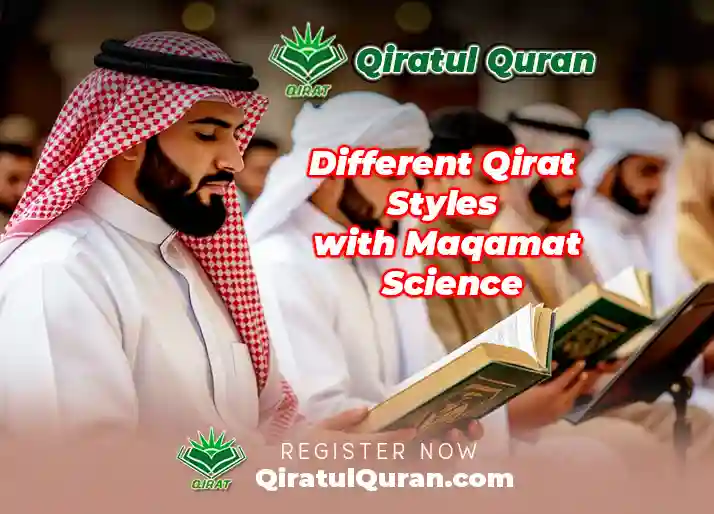 Different Qirat Styles with Maqamat Science