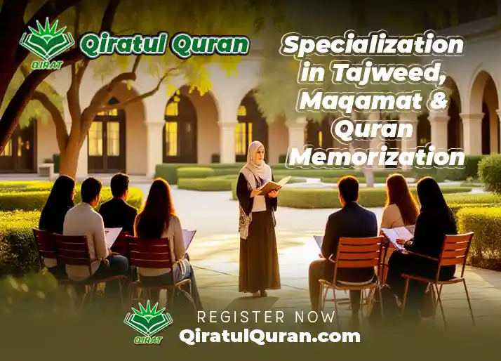 Specialization in Tajweed, Maqamat & Quran Memorization
