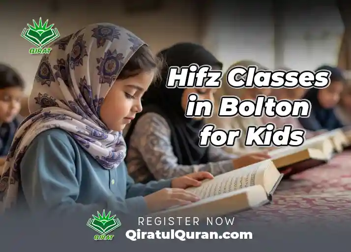 Hifz Classes Bolton for Kids: Guide For Child Quran Memorization Program