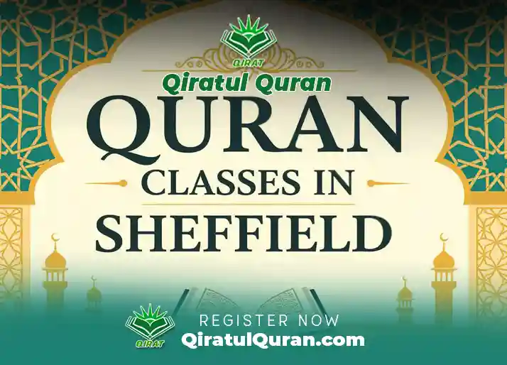 Quran Classes in Sheffield: Complete Guide for Kids & Adults