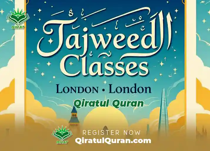 Tajweed Classes in London: Complete Guide For Quran Recitation UK
