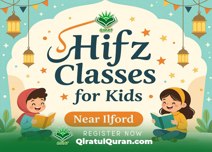 Hifz Classes for Kids Near Ilford | Quran Memorization Program